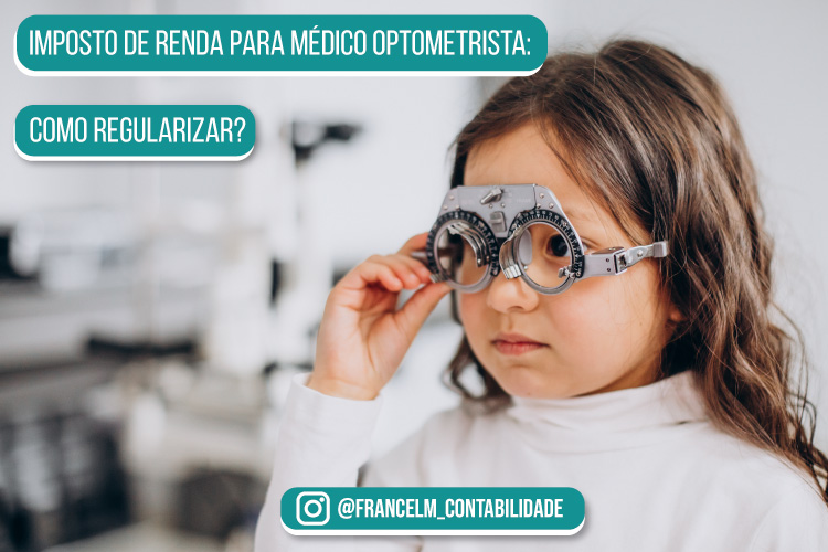 Imposto de renda para Médico Optometrista: Como regularizar?